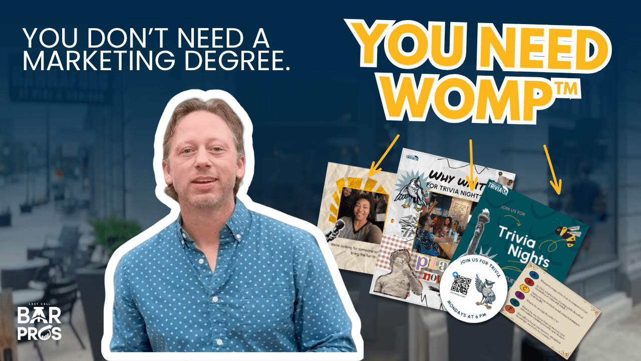 Man explaining bar marketing with text “You Don’t Need a Marketing Degree. You Need WOMP™” and promotional materials from Last Call Bar Pros.